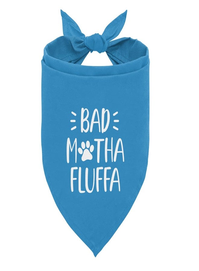 ZPPRJF Bad Motha Fluffa Dog Bandana, Funny Pet Triangle Scarf Accessories, Blue Dog Bandana, Printed Dogs Bandanas Gift for Dogs Lover Birthday or Christmas - Image 1